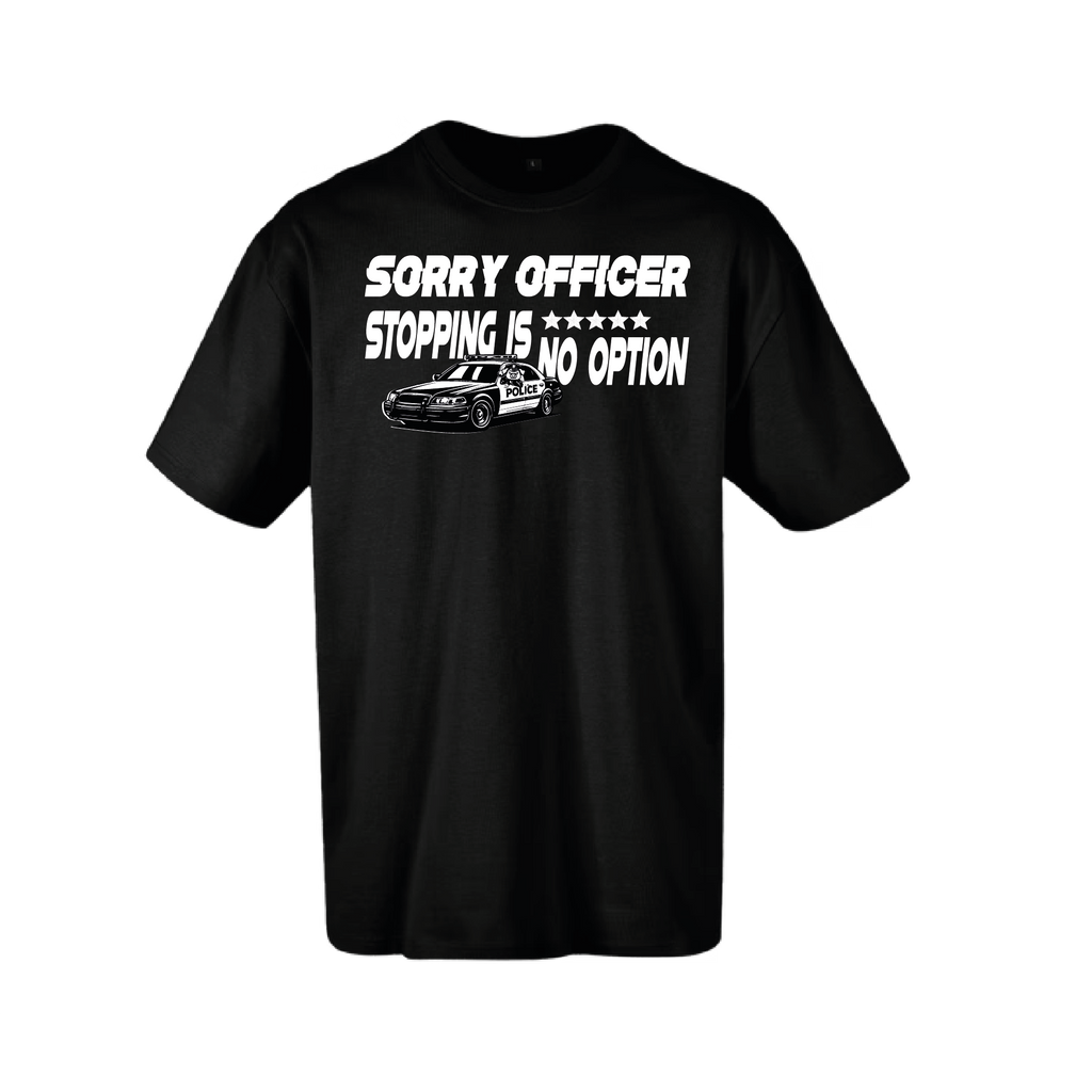Sorry Officer T-Shirt
